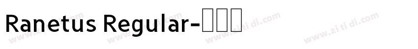 Ranetus Regular字体转换